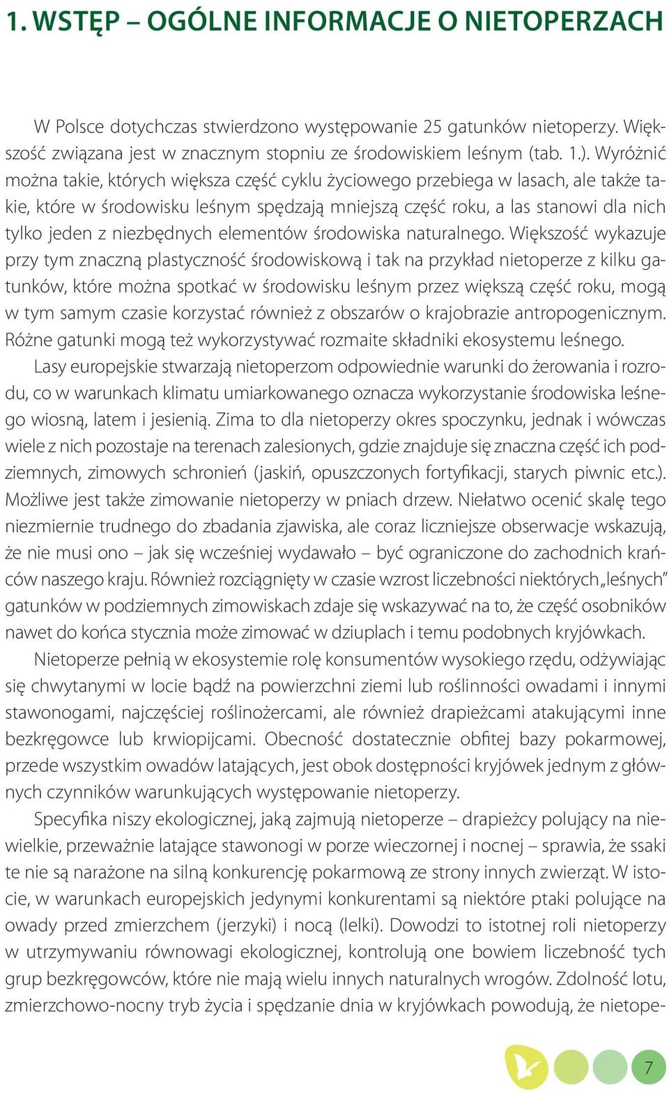 niezbędnych elementów środowiska naturalnego.