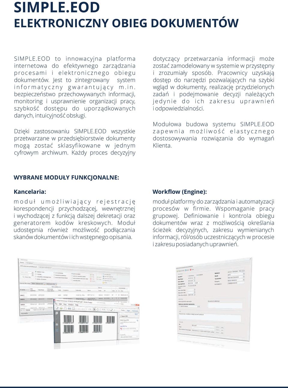 sposób. Pracownicy uzyskaj¹ dokumentów. Jest to zintegrowany system dostêp do narzêdzi pozwalaj¹cych na szybki i n 