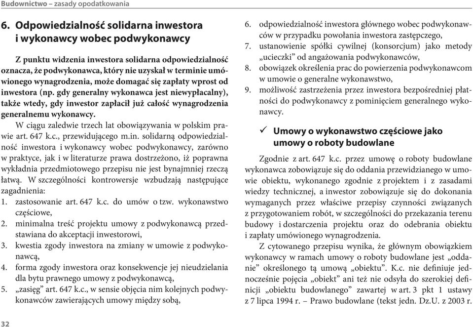 W ciągu zaledwie trzech lat obowiązywania w polskim prawie art. 647 k.c., przewidującego m.in.