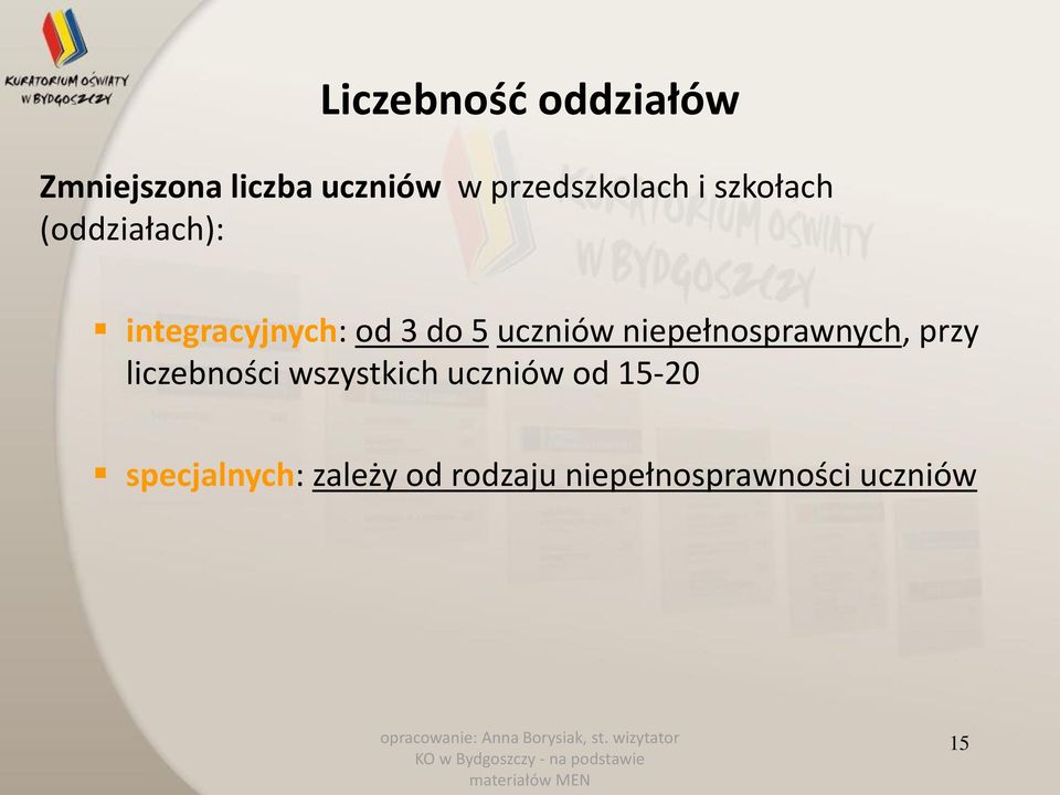 do 5 uczniów niepełnosprawnych, przy liczebności wszystkich