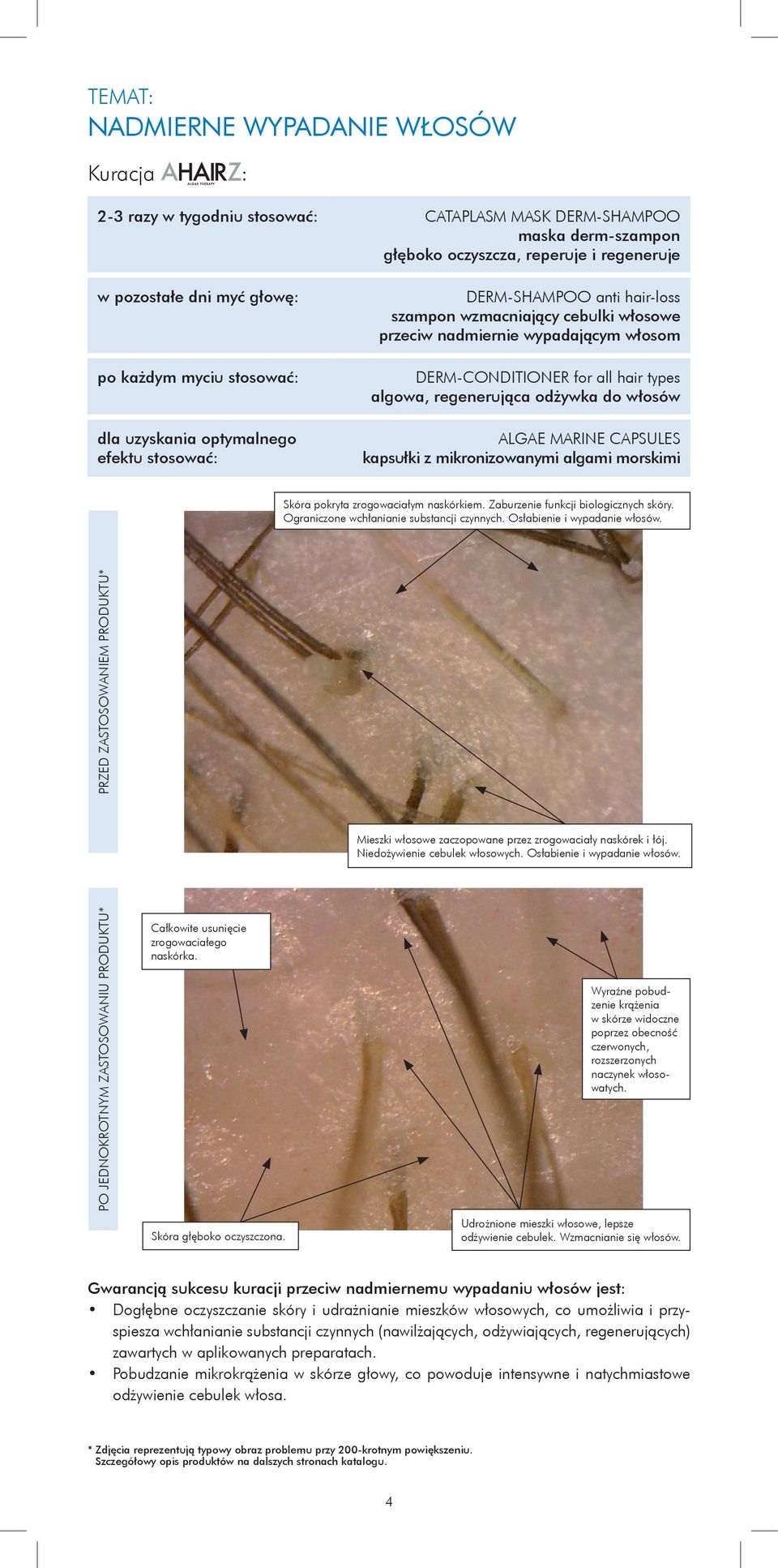 algowa, regenerująca odżywka do włosów ALGAE MARINE CAPSULES kapsułki z mikronizowanymi algami morskimi Skóra pokryta zrogowaciałym naskórkiem. Zaburzenie funkcji biologicznych skóry.