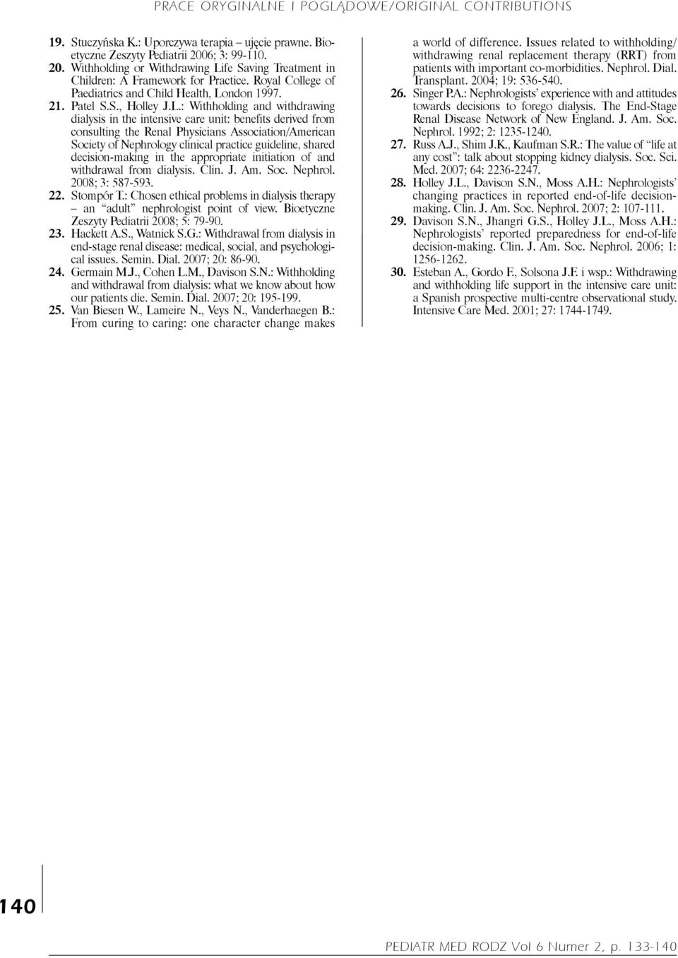 ndon 1997. 21. Patel S.S., Holley J.L.