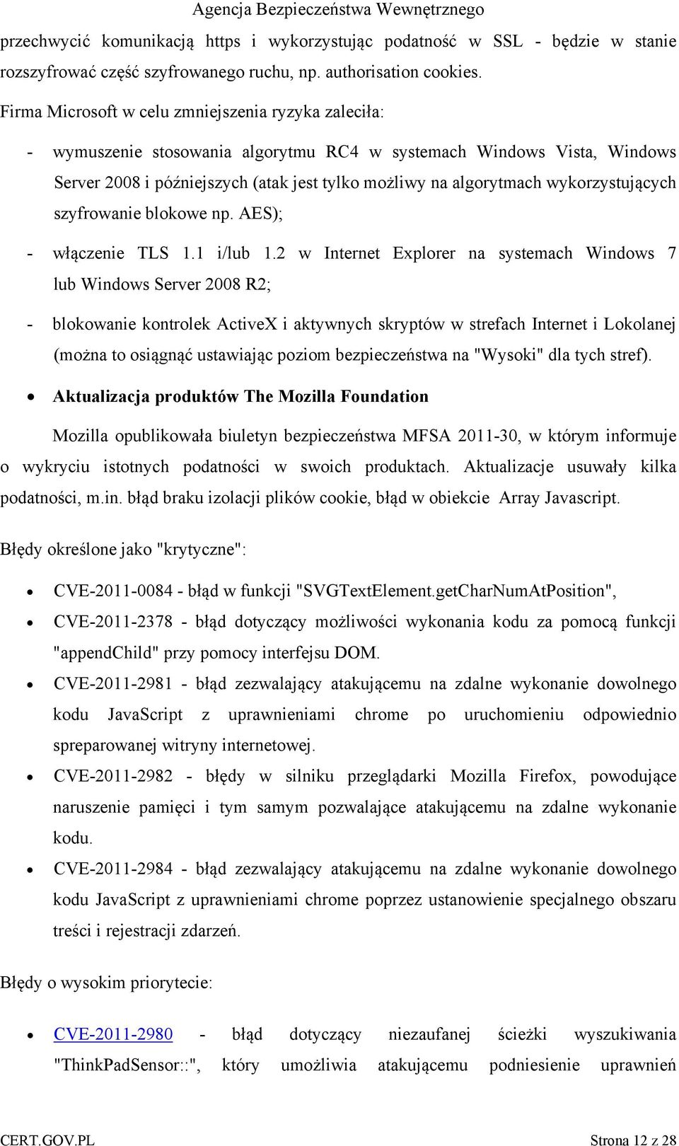 wykorzystujących szyfrowanie blokowe np. AES); - włączenie TLS 1.1 i/lub 1.