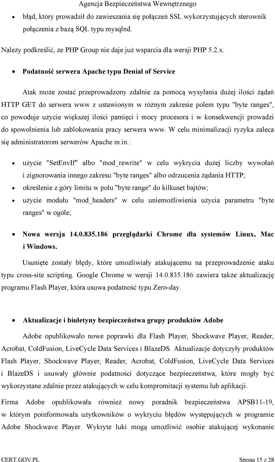 ranges", co powoduje użycie większej ilości pamięci i mocy procesora i w konsekwencji prowadzi do spowolnienia lub zablokowania pracy serwera www.
