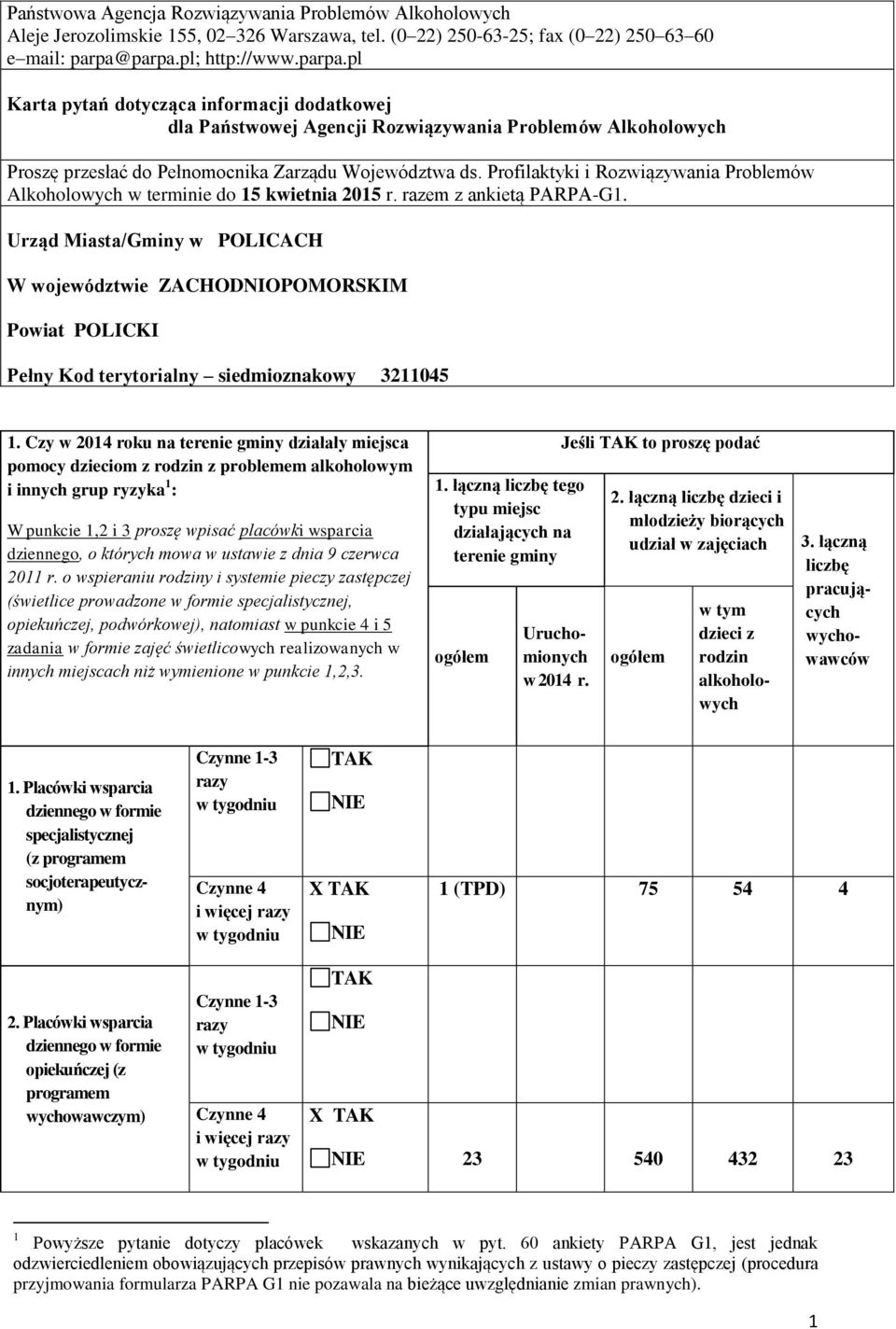 Profilaktyki i Rozwiązywania Problemów Alkoholowych w terminie do 15 kwietnia 2015 r. razem z ankietą PARPA-G1.