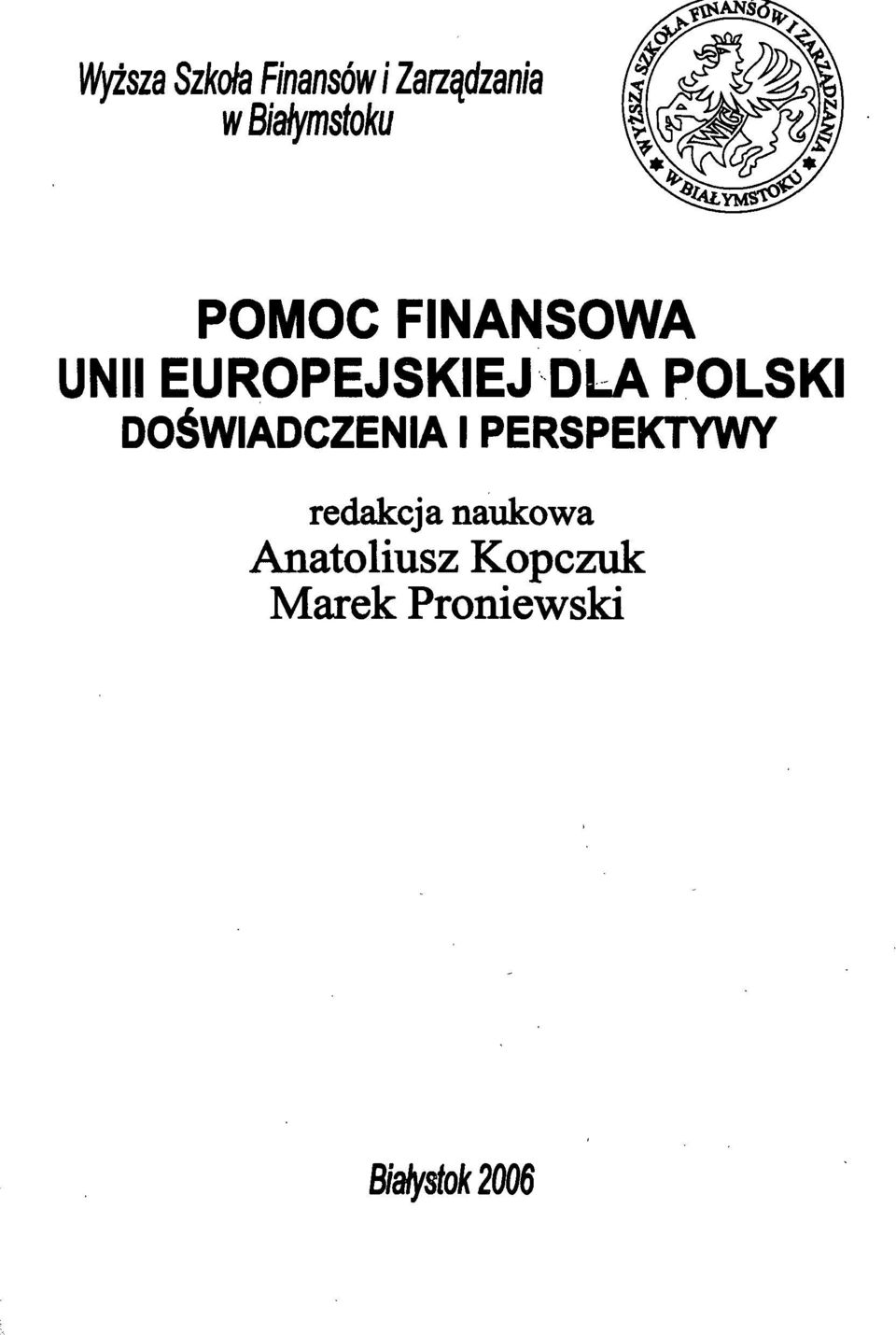 DLA POLSKI DOŚWIADCZENIA I PERSPEKTYWY redakcja