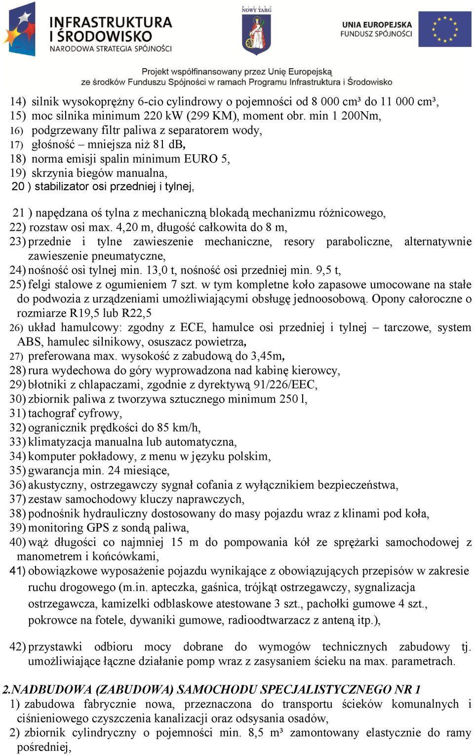 tylnej, 21 ) napędzana oś tylna z mechaniczną blokadą mechanizmu różnicowego, 22) rozstaw osi max.