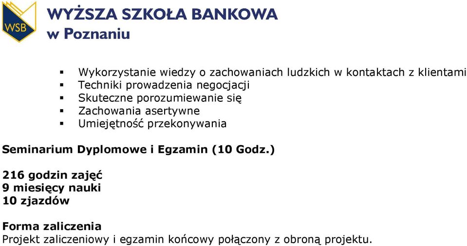 przekonywania Seminarium Dyplomowe i Egzamin (10 Godz.