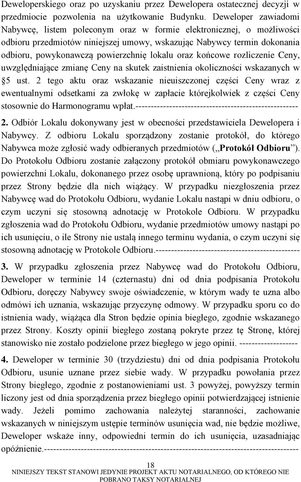 lokalu oraz końcowe rozliczenie Ceny, uwzględniające zmianę Ceny na skutek zaistnienia okoliczności wskazanych w 5 ust.