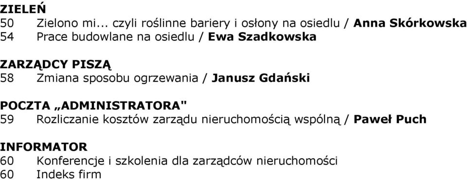 osiedlu / Ewa Szadkowska ZARZĄDCY PISZĄ 58 Zmiana sposobu ogrzewania / Janusz Gdański