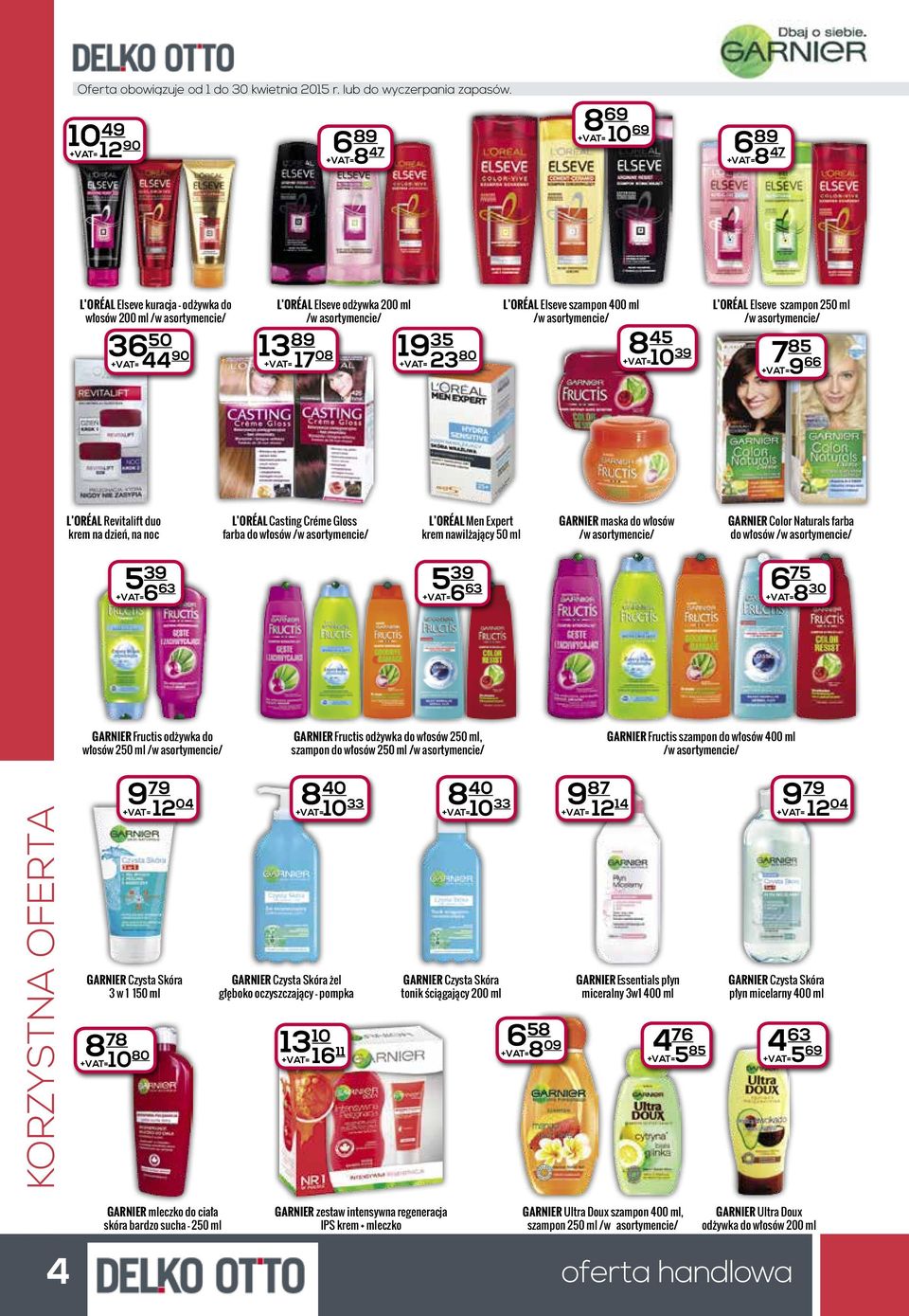 krem nawilżający 50 ml GARNIER maska do włosów GARNIER Color Naturals farba do włosów 5 39 +VAT=6 63 5 39 +VAT=6 63 6 75 +VAT=8 30 GARNIER Fructis odżywka do włosów 250 ml GARNIER Fructis odżywka do