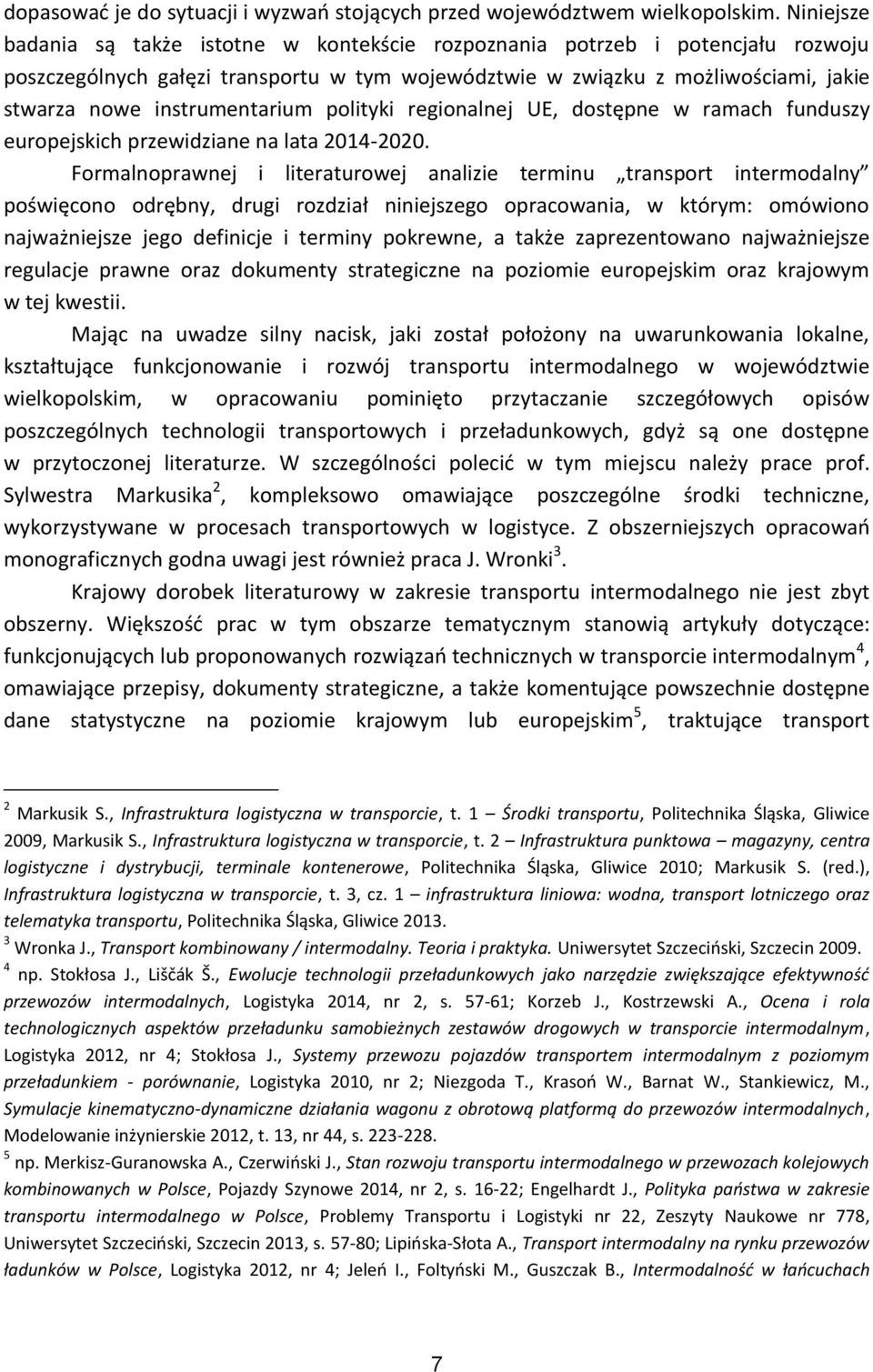 instrumentarium polityki regionalnej UE, dostępne w ramach funduszy europejskich przewidziane na lata 2014-2020.