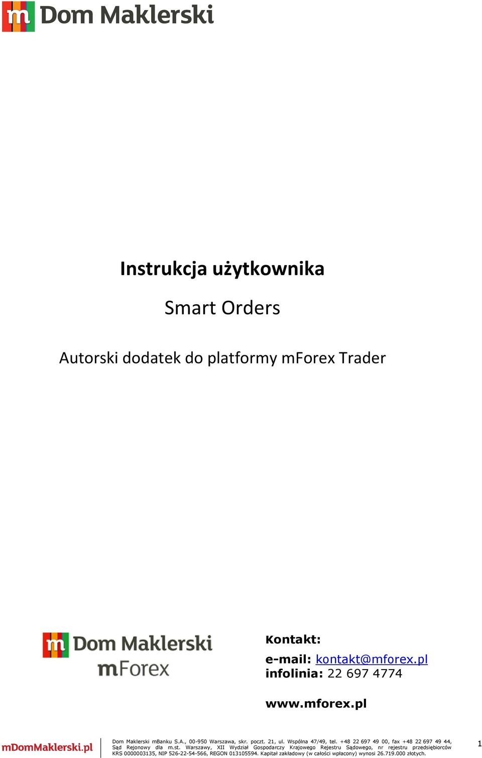 Trader Kontakt: e-mail: kontakt@mforex.