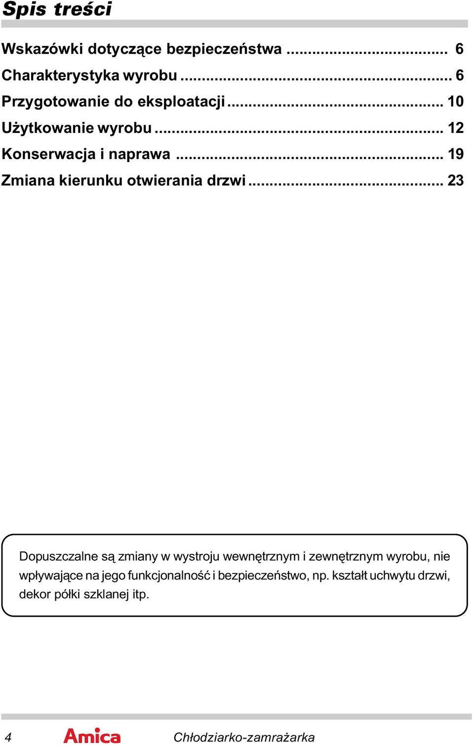 .. 19 Zmiana kierunku otwierania drzwi.