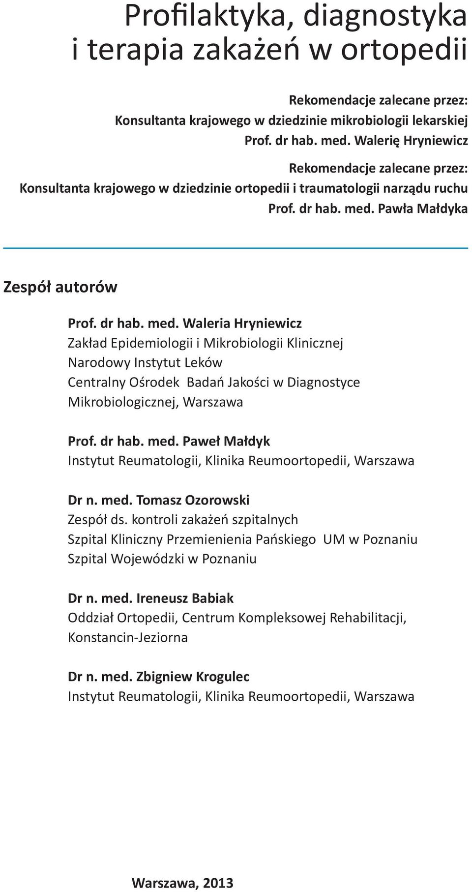 Pawła Małdyka Zespół autorów Prof. dr hab. med.