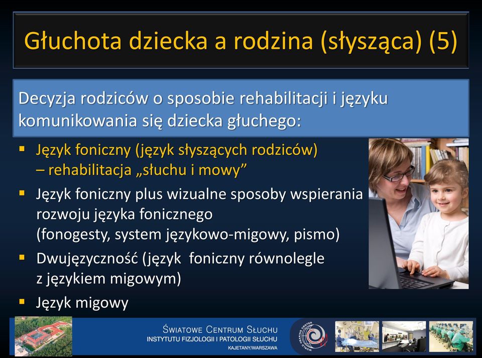 słuchu i mowy Język foniczny plus wizualne sposoby wspierania rozwoju języka fonicznego