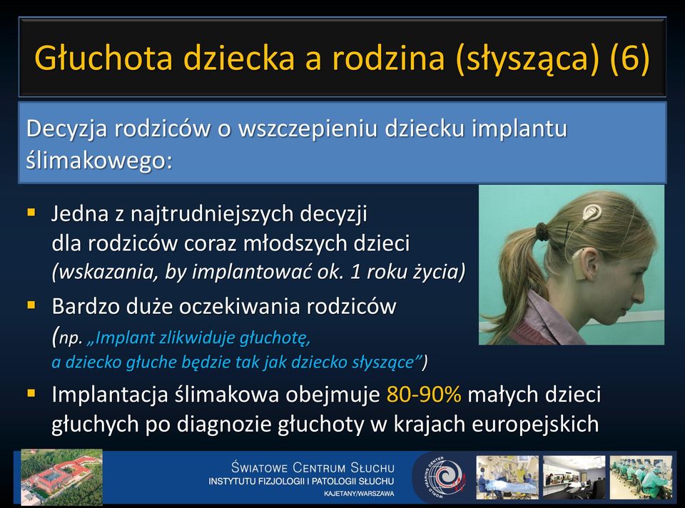 1 roku życia) Bardzo duże oczekiwania rodziców (np.