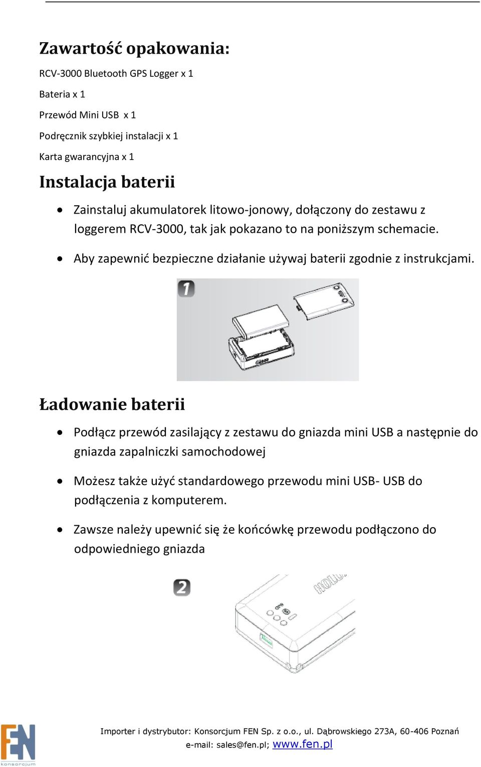 Aby zapewnić bezpieczne działanie używaj baterii zgodnie z instrukcjami.