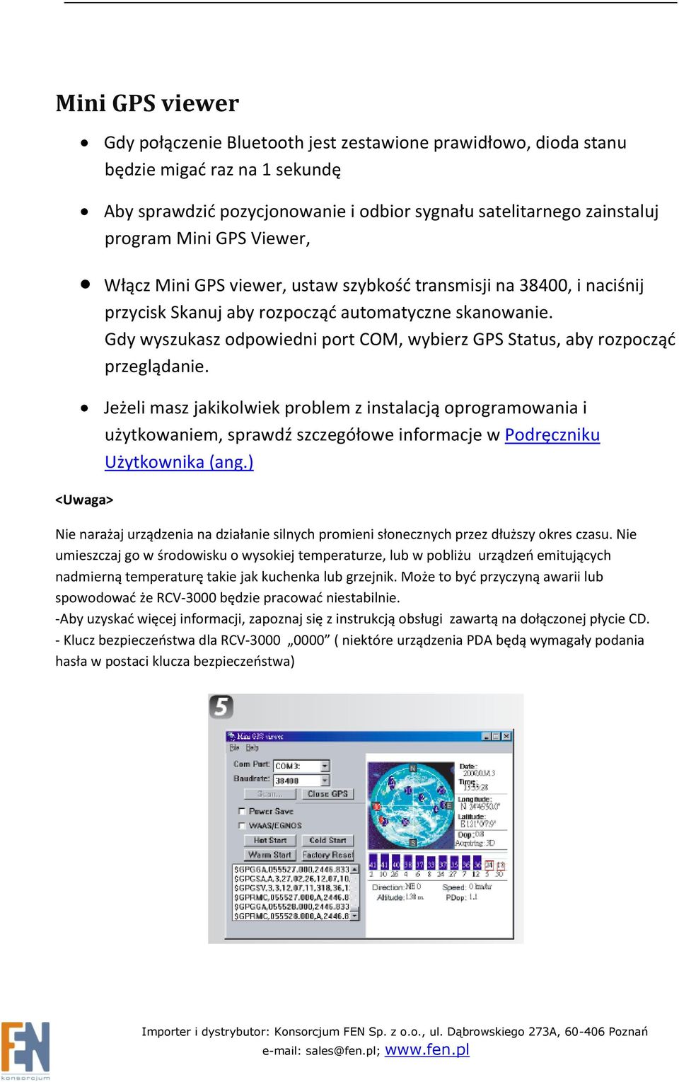 Gdy wyszukasz odpowiedni port COM, wybierz GPS Status, aby rozpocząć przeglądanie.