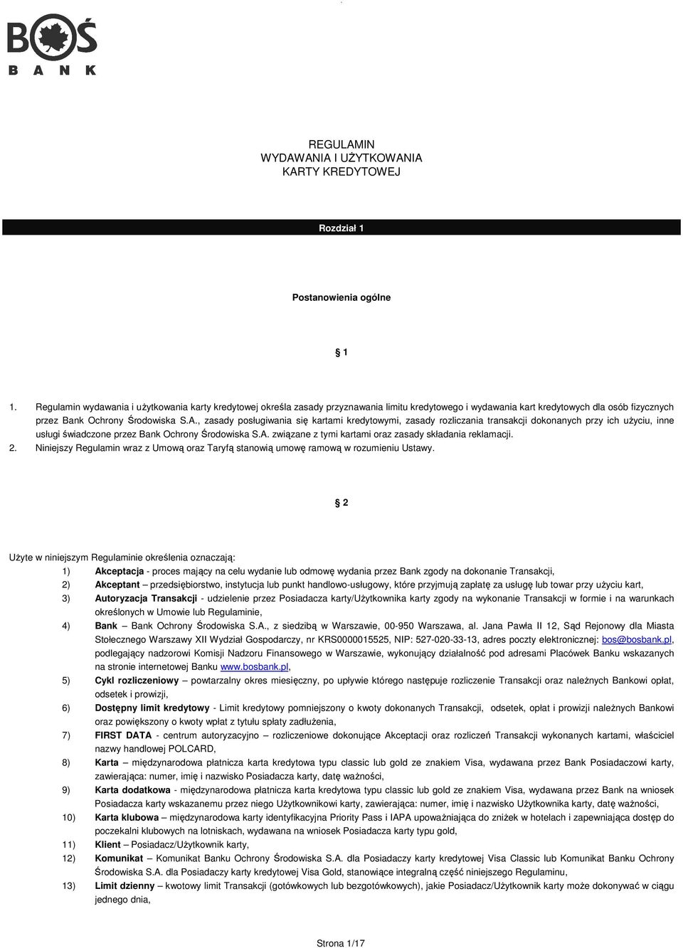 , zasady posługiwania się kartami kredytowymi, zasady rozliczania transakcji dokonanych przy ich użyciu, inne usługi świadczone przez Bank Ochrony Środowiska S.A.