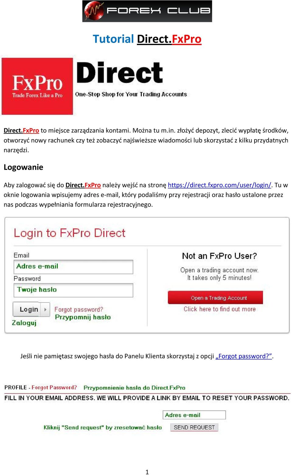 narzędzi. Logowanie Aby zalogować się do Direct.FxPro należy wejść na stronę https://direct.fxpro.com/user/login/.