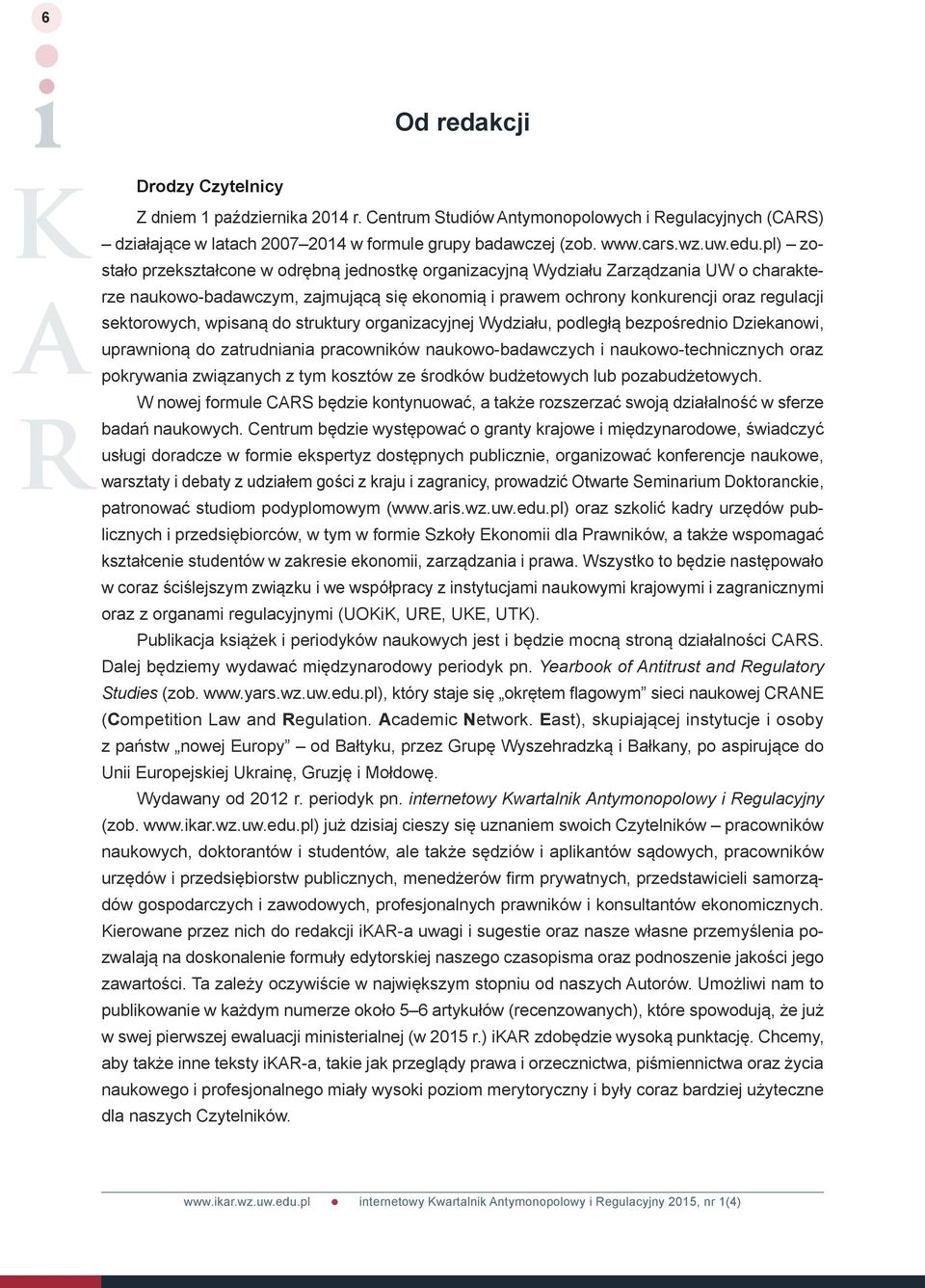 wpisaną do struktury organizacyjnej Wydziału, podległą bezpośrednio Dziekanowi, uprawnioną do zatrudniania pracowników naukowo-badawczych i naukowo-technicznych oraz pokrywania związanych z tym