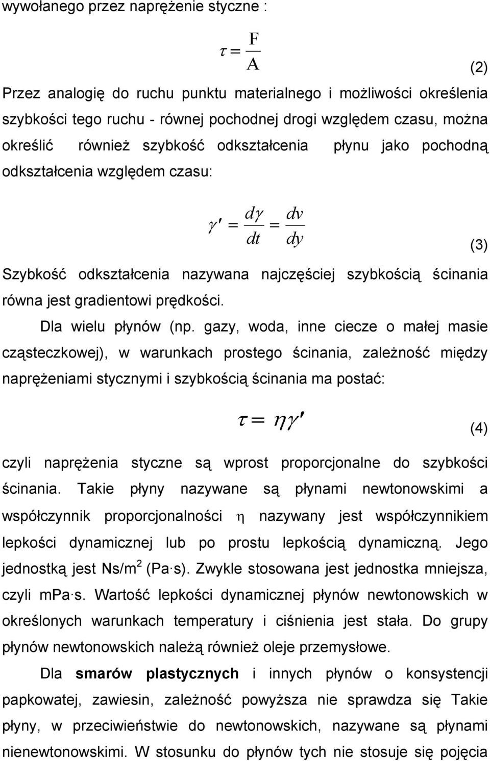 Dla wielu płynów (np.