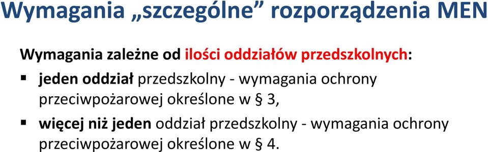 -wymagania ochrony przeciwpożarowej określone w 3, więcej niż