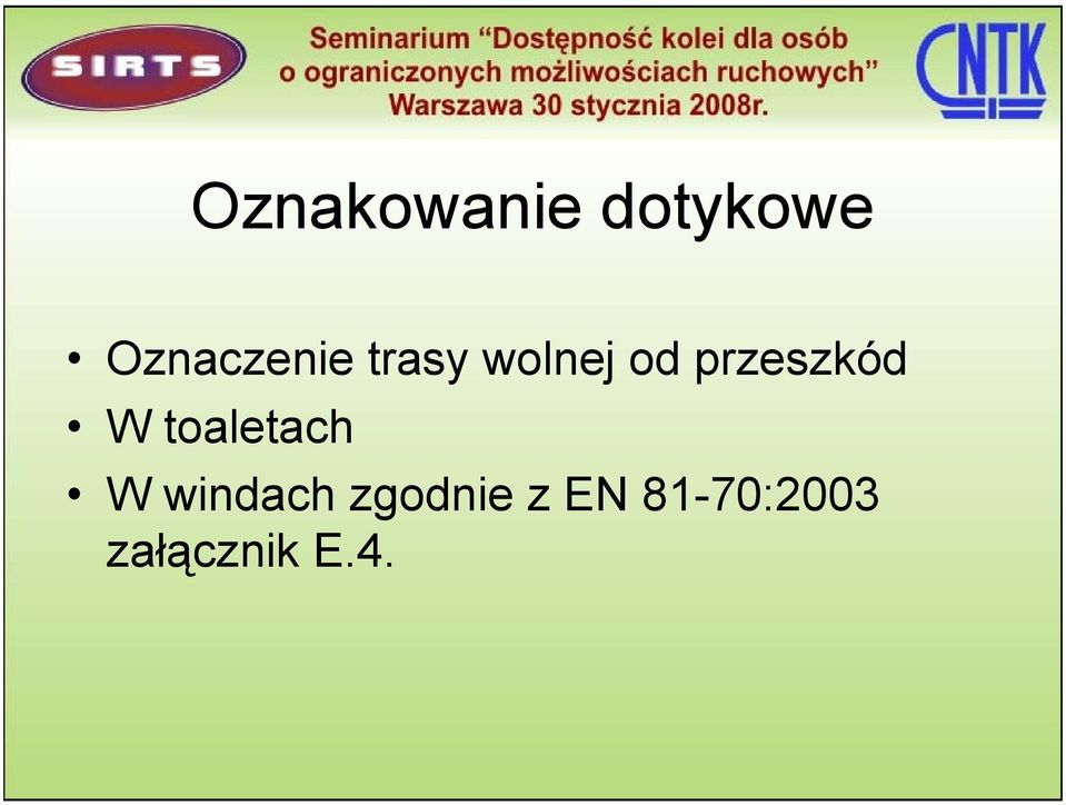 przeszkód W toaletach W