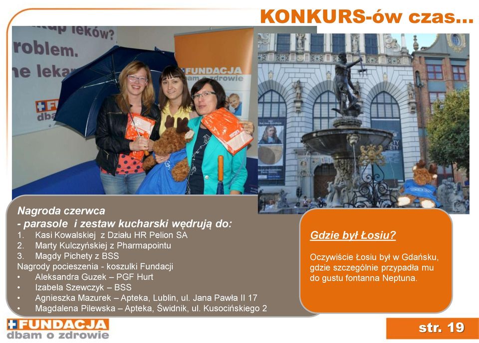 Magdy Pichety z BSS Nagrody pocieszenia - koszulki Fundacji Aleksandra Guzek PGF Hurt Izabela Szewczyk BSS Agnieszka