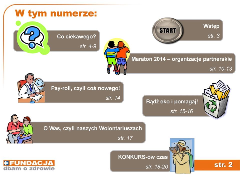 10-13 Pay-roll, czyli coś nowego! str. 14 Bądź eko i pomagaj!