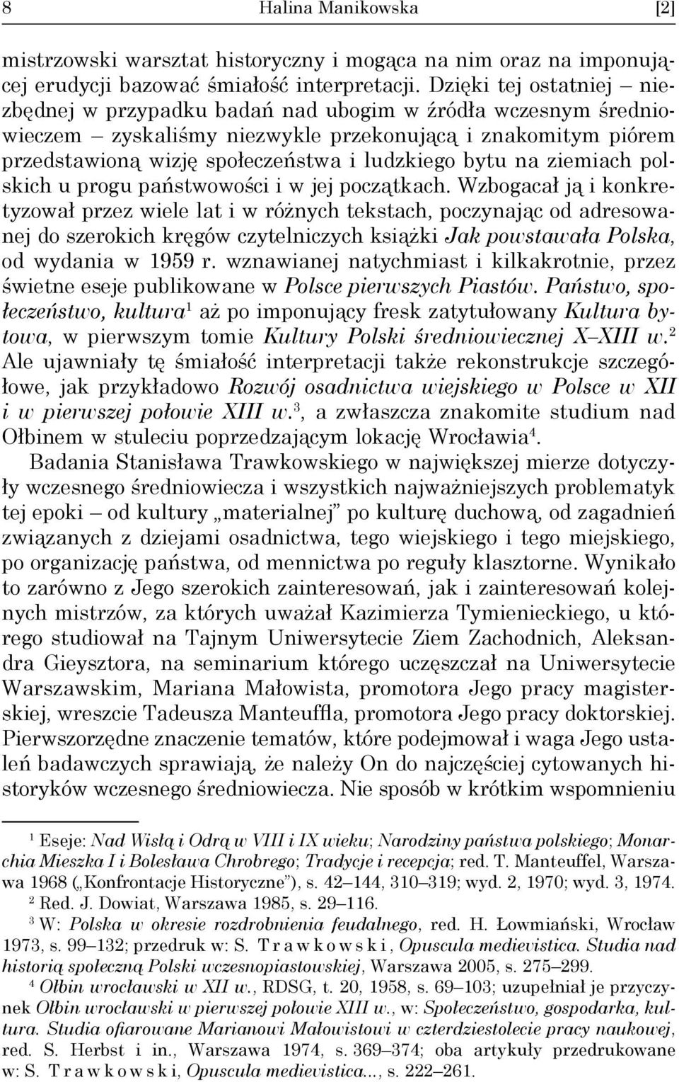 na ziemiach polskich u progu państwowości i w jej początkach.