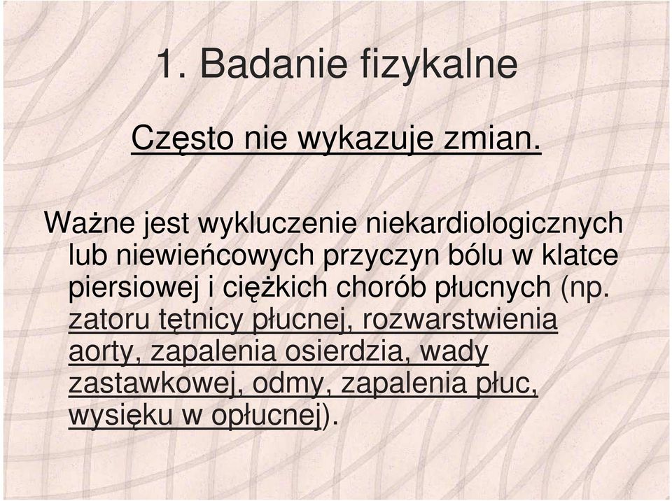 w klatce piersiowej i ciężkich chorób płucnych (np.