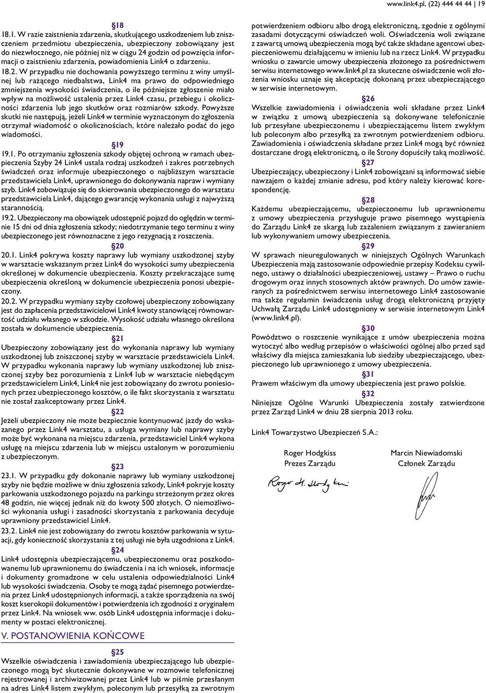 powzięcia informacji o zaistnieniu zdarzenia, powiadomienia Link4 o zdarzeniu. 18.2.