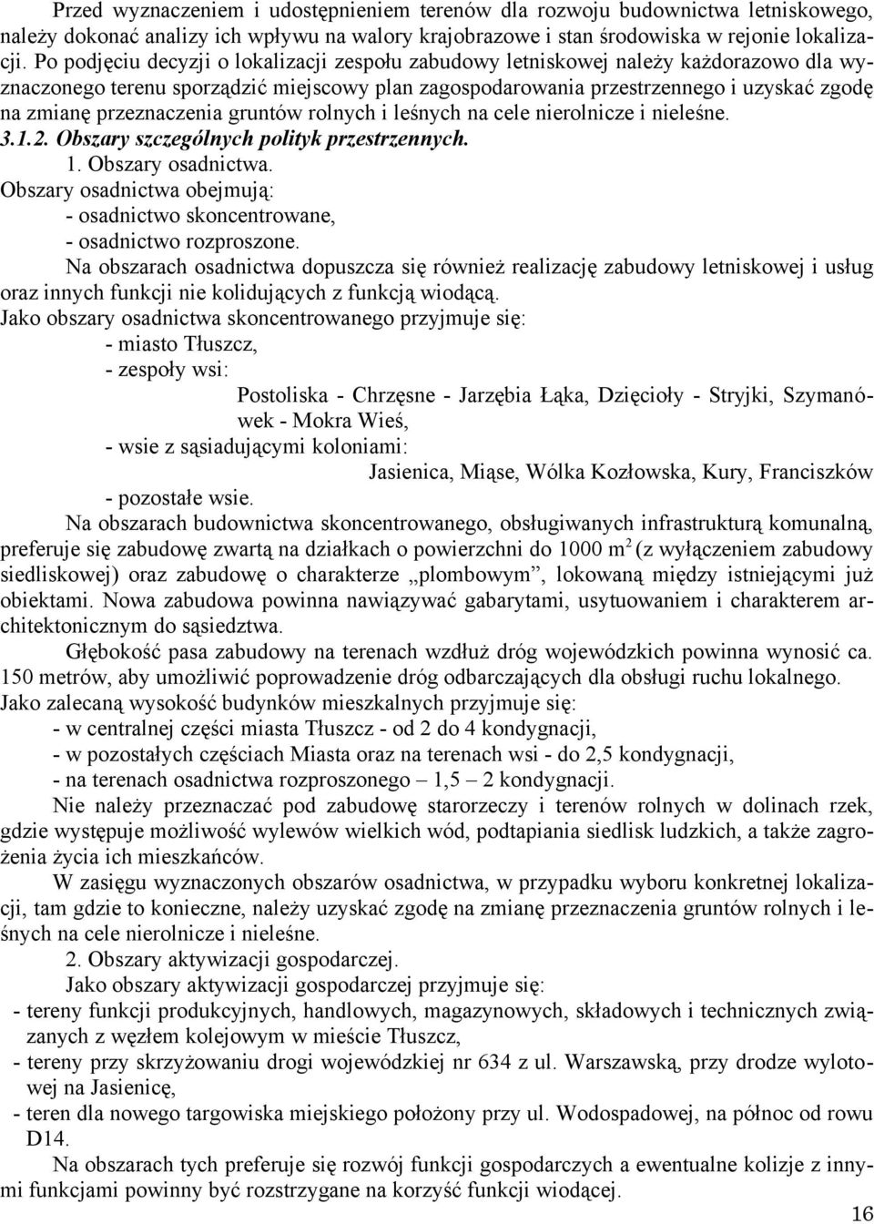 przeznaczenia gruntów rolnych i leśnych na cele nierolnicze i nieleśne. 3.1.2. Obszary szczególnych polityk przestrzennych. 1. Obszary osadnictwa.