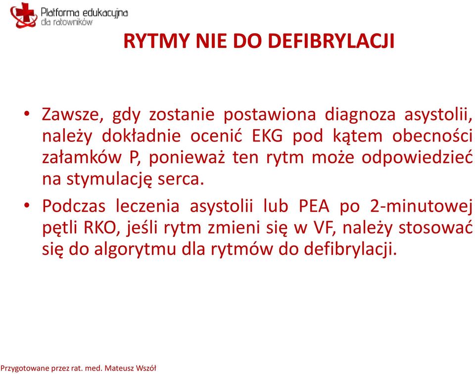odpowiedzieć na stymulację serca.