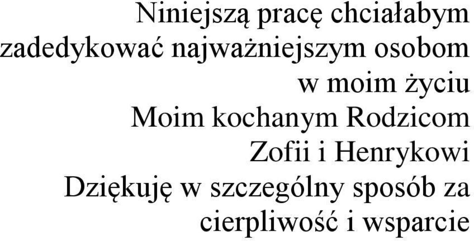 kochanym Rodzicom Zofii i Henrykowi