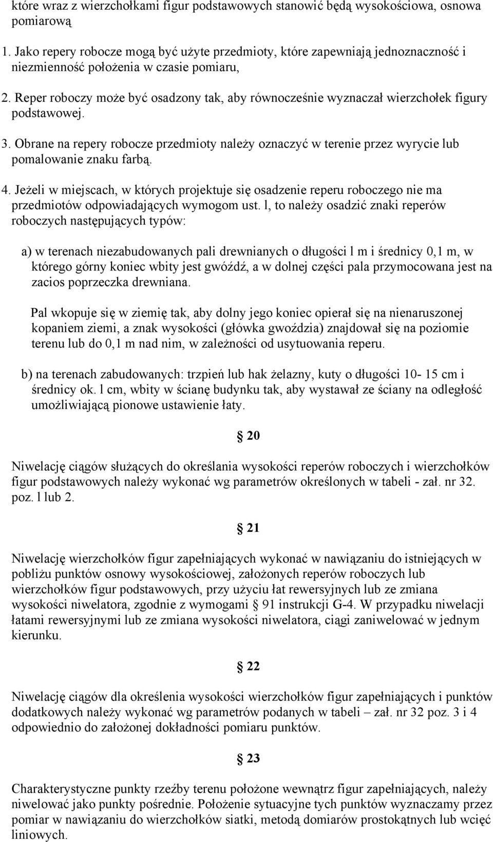 Reper roboczy może być osadzony tak, aby równocześnie wyznaczał wierzchołek figury podstawowej. 3.