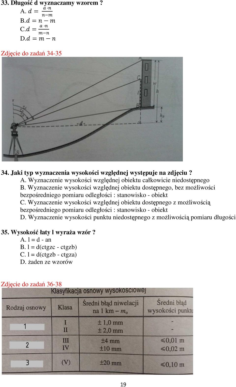 Wyznaczenie wysokości względnej obiektu dostępnego z możliwością bezpośredniego pomiaru odległości : stanowisko - obiekt D.