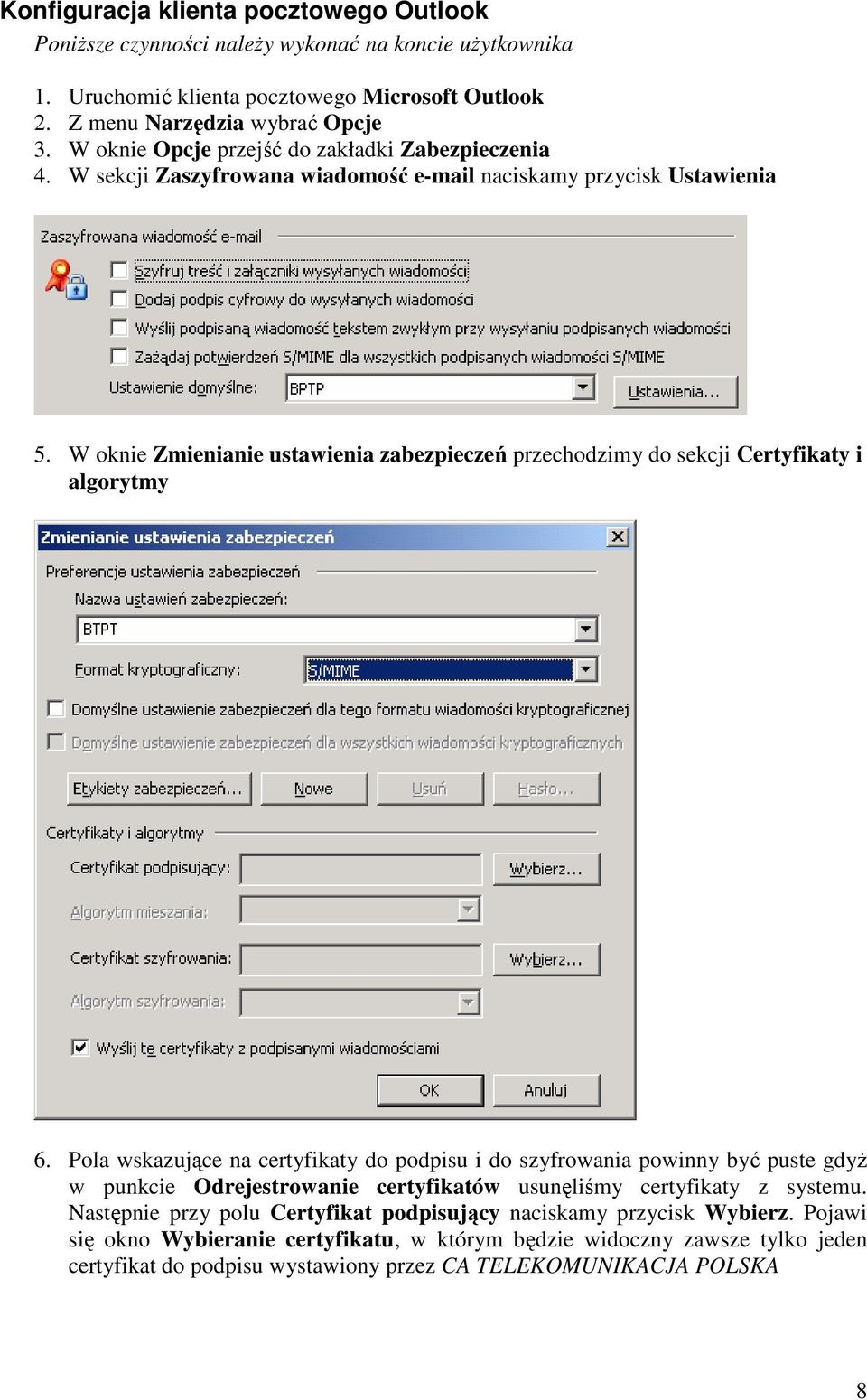 W oknie Zmienianie ustawienia zabezpieczeń przechodzimy do sekcji Certyfikaty i algorytmy 6.