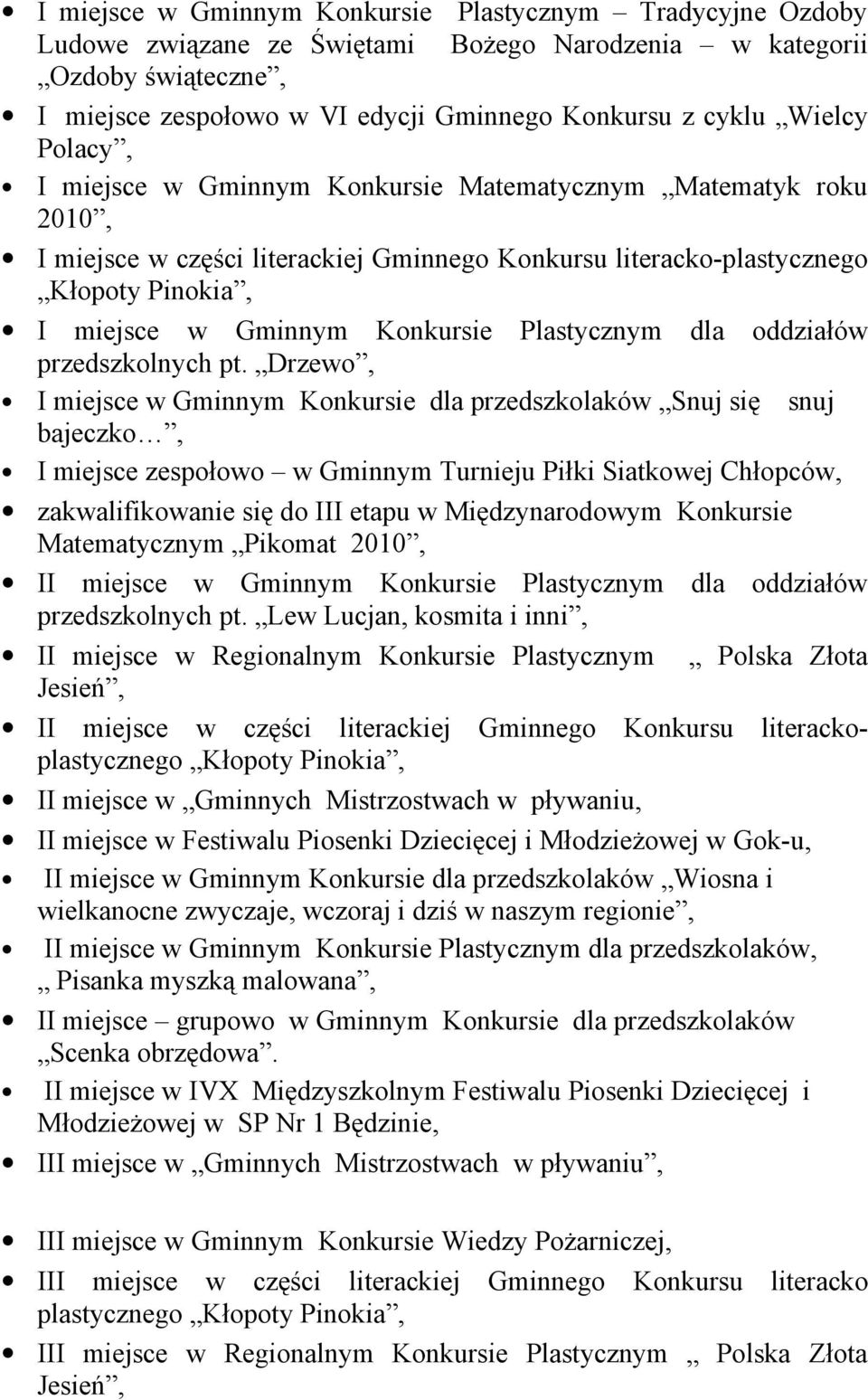 Plastycznym dla oddziałów przedszkolnych pt.