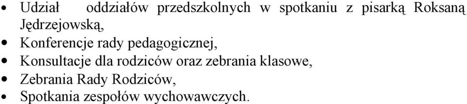 Konsultacje dla rodziców oraz zebrania klasowe,