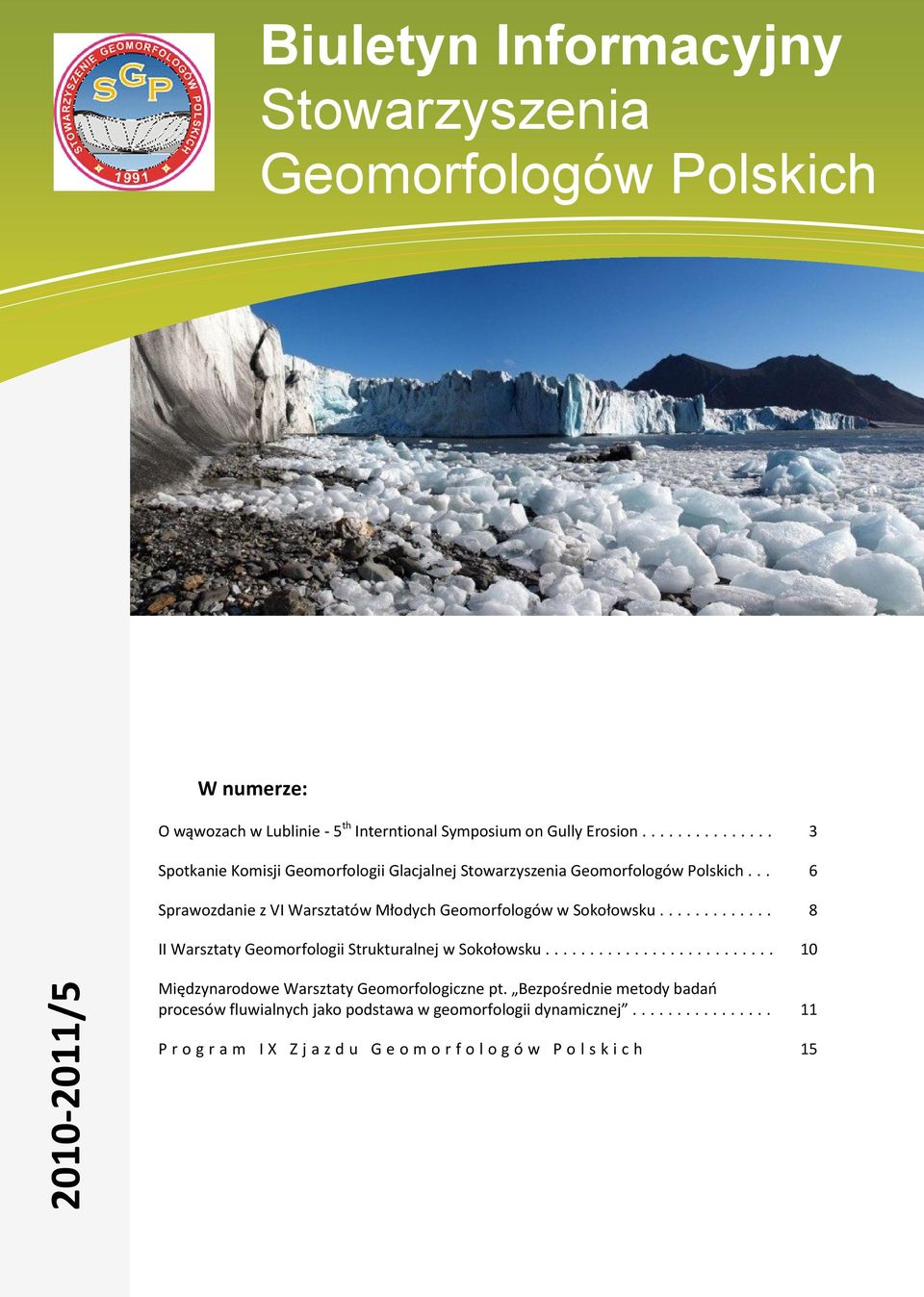 .. Sprawozdanie z VI Warsztatów Młodych Geomorfologów w Sokołowsku.... II Warsztaty Geomorfologii Strukturalnej w Sokołowsku.