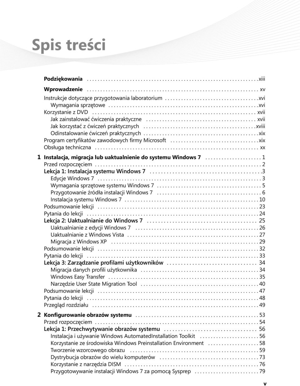 ........................................ xvii Jak korzystać z ćwiczeń praktycznych.......................................... xviii Odinstalowanie ćwiczeń praktycznych.