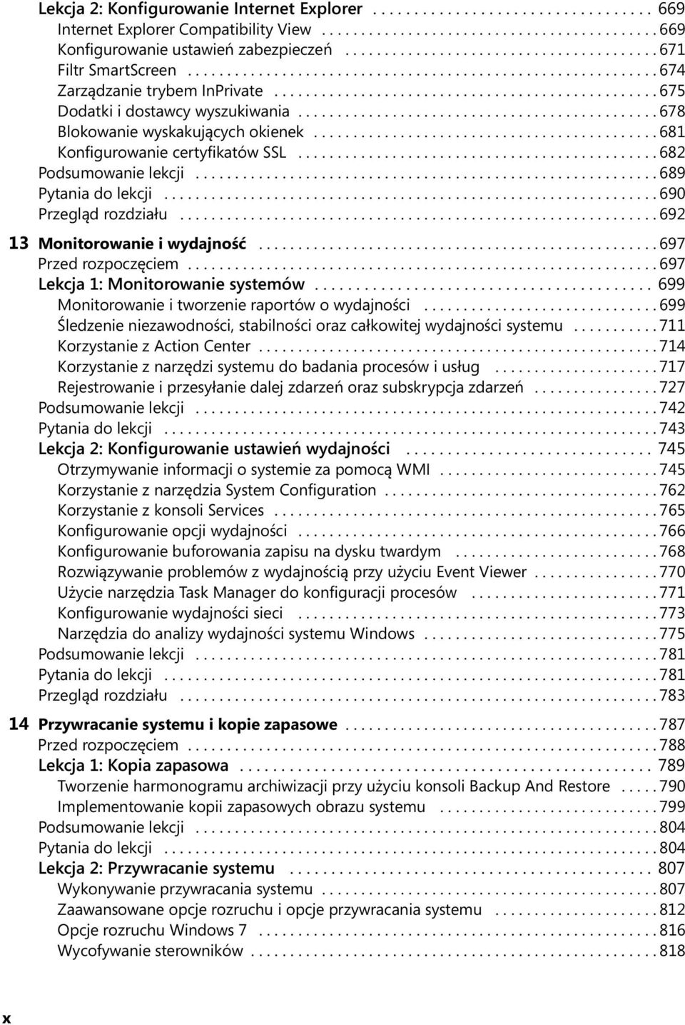 ............................................. 678 Blokowanie wyskakujących okienek............................................ 681 Konfigurowanie certyfikatów SSL.............................................. 682 Podsumowanie lekcji.