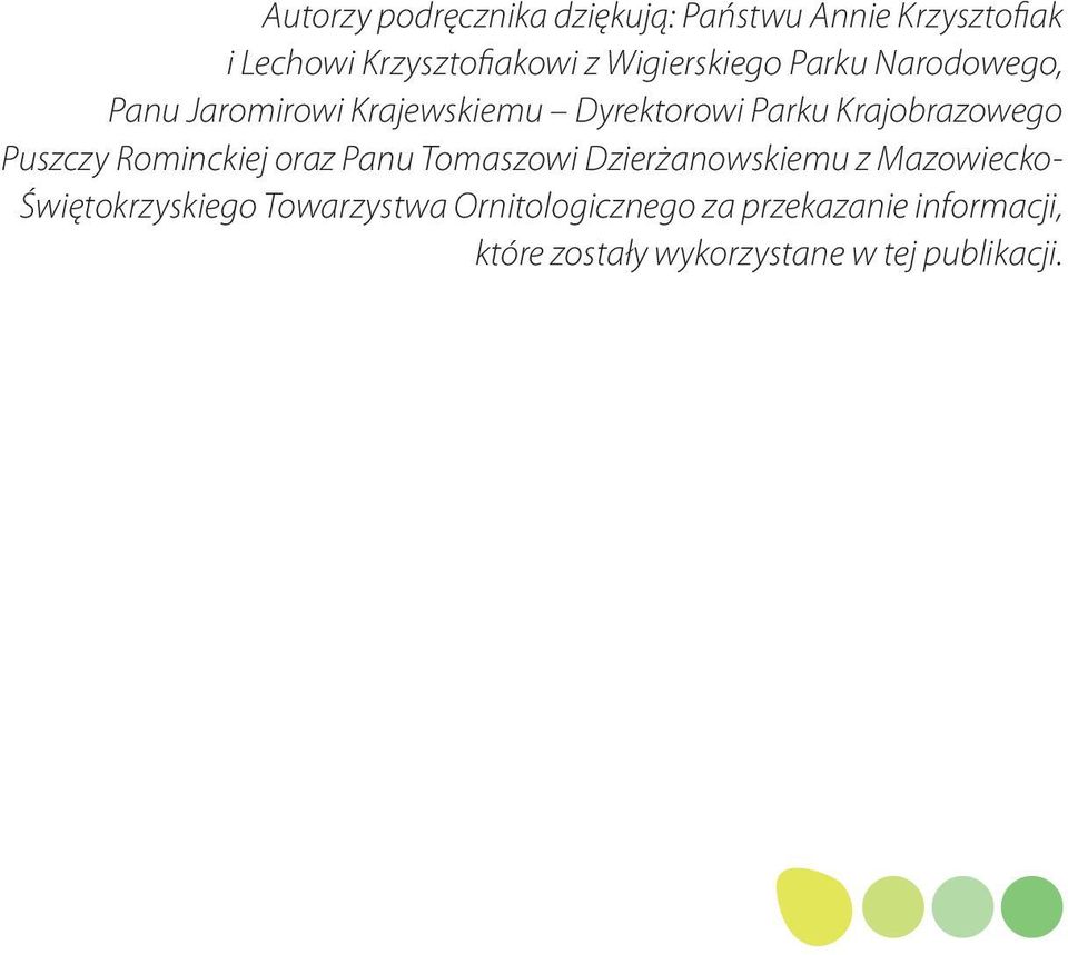 Krajobrazowego Puszczy Rominckiej oraz Panu Tomaszowi Dzierżanowskiemu z Mazowiecko-