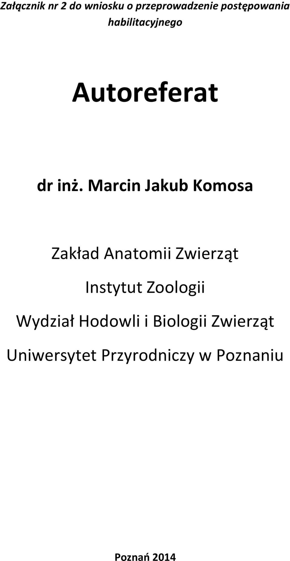 Marcin Jakub Komosa Zakład Anatomii Zwierząt Instytut