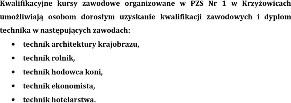 technika w następujących zawodach: technik architektury krajobrazu,