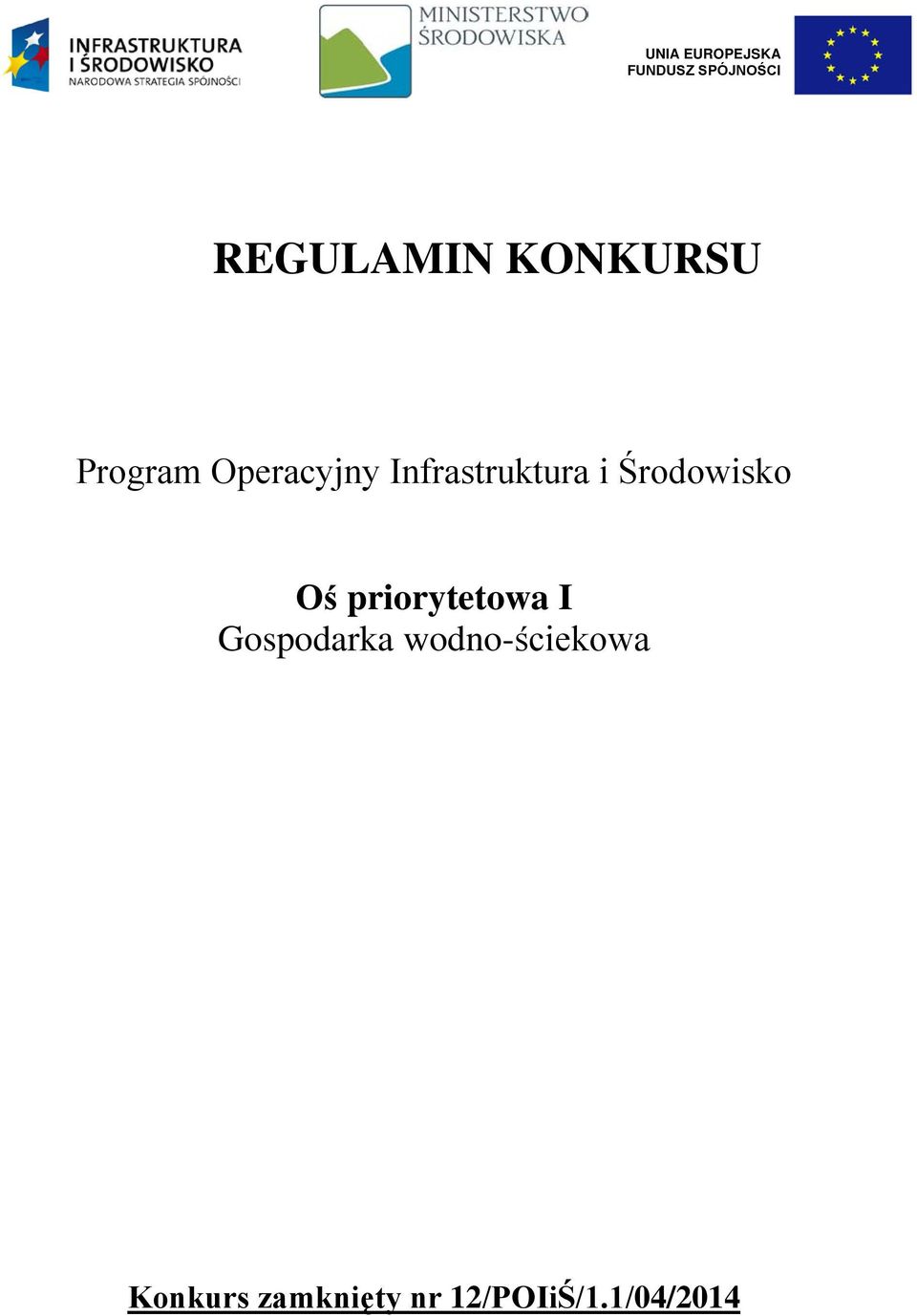 Środowisko Oś priorytetowa I Gospodarka