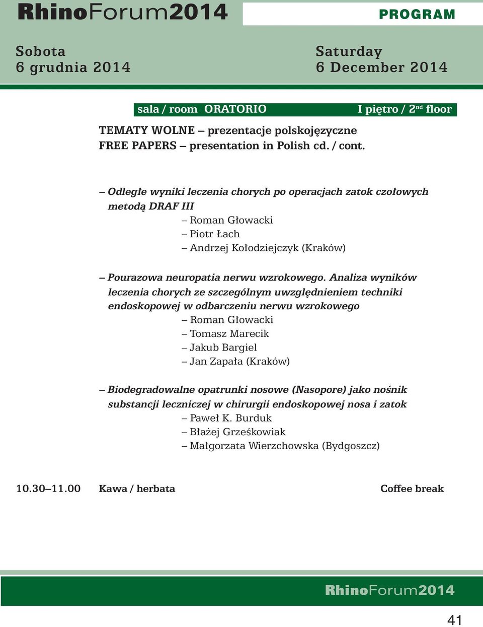 Analiza wyników leczenia chorych ze szczególnym uwzgl dnieniem techniki endoskopowej w odbarczeniu nerwu wzrokowego Roman G owacki Tomasz Marecik Jakub Bargiel Jan Zapa a